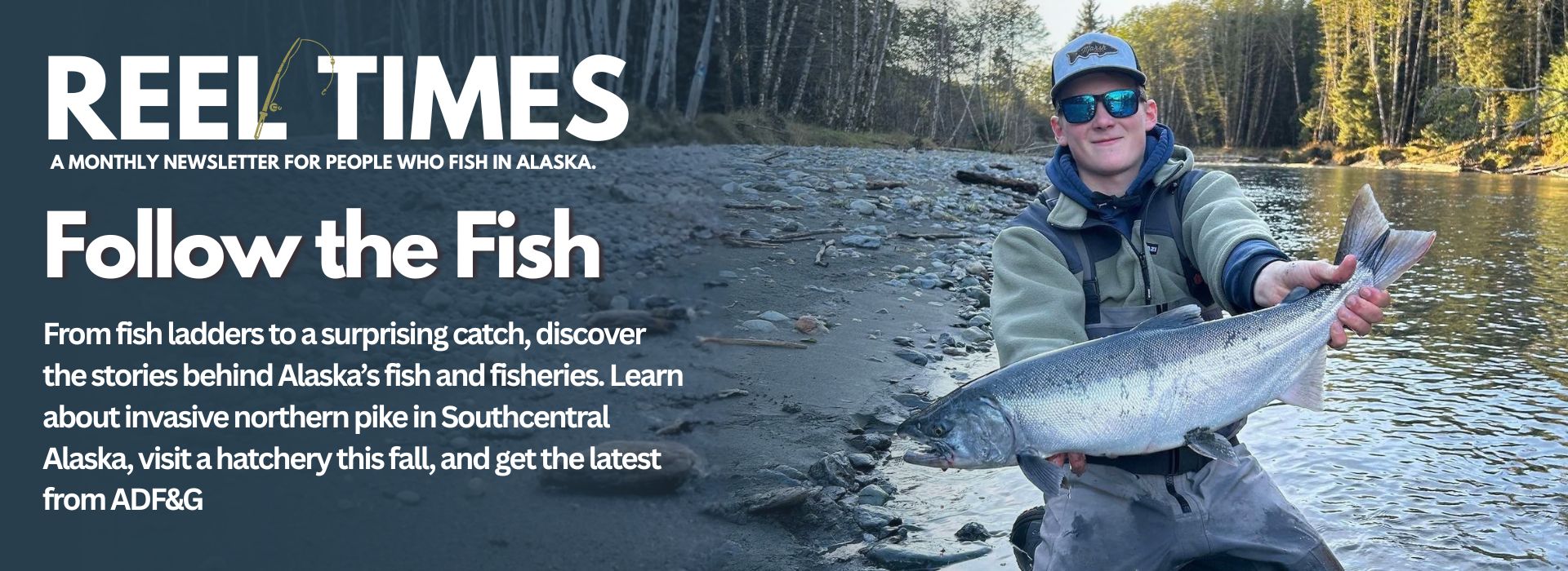 Alaska sport fishing featured in the October 2026 Reel Times newsletter