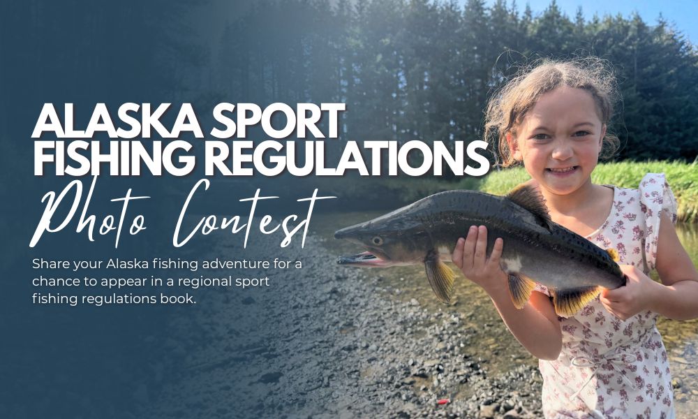 2027 Alaska Sport Fishing Regulations Summary Photo Contest